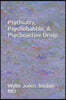 Psychiatry, Psychobabble, & Psychoactive Drugs