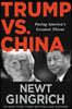Trump vs. China: Facing America's Greatest Threat