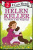 Helen Keller: The World at Her Fingertips