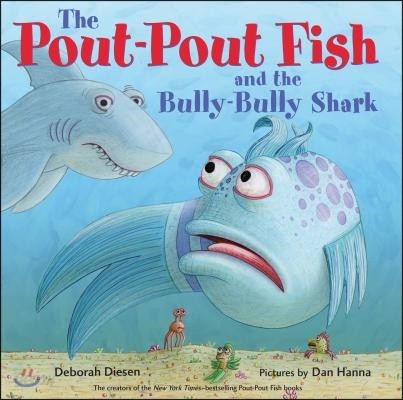 The Pout-Pout Fish and the Bully-Bully Shark