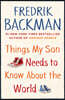 Things My Son Needs to Know about the World