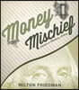 Money Mischief: Episodes in Monetary History