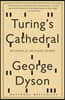 Turing's Cathedral: The Origins of the Digital Universe