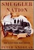 Smuggler Nation: How Illicit Trade Made America