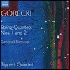 Tippett Quartet 고레츠키: 현악 사중주 1번 '이미 황혼', 2번 '환상곡 풍으로', 제네시스 I '원소' (Gorecki: Complete String Quartets, Genesis I)