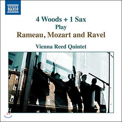 Vienna Reed Quintet 4대의 목관악기, 색소폰이 연주하는 라모, 모차르트, 라벨 작품들 