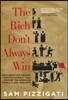 The Rich Don't Always Win: The Forgotten Triumph Over Plutocracy That Created the American Middle Class, 1900-1970