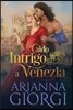 Caldo Intrigo a Venezia