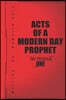 Acts of a Modern Day Prophet: The Prodigal One