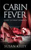 Cabin Fever: Short Getaway Romance