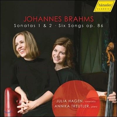 Julia Hagen / Annika Treutler 브람스: 첼로 소나타 1 & 2, 여섯 개의 곡 Op. 86 (Brahms: Cello Sonatas, 6 Songs)