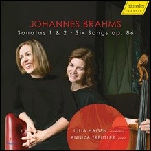 Julia Hagen / Annika Treutler 브람스: 첼로 소나타 1 &amp; 2, 여섯 개의 곡 Op. 86 (Brahms: Cello Sonatas, 6 Songs)