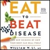 Eat to Beat Disease Lib/E: The New Science of How Your Body Can Heal Itself