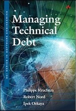 Managing Technical Debt: Reducing Friction in Software Development