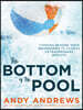 The Bottom of the Pool: Thinking Beyond Your Boundaries to Achieve Extraordinary Results