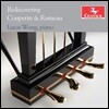 Lucas Wong 쿠프랭과 라모의 재발견 (Rediscovering Couperin and Rameau)