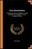 Four Dissertations: I. the Natural History of Religion. II. of the Passions. III. of Tragedy. IV. of the Standard of Taste