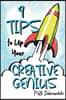 9 Tips to Up Your Creative Genius