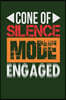 Cone of Silence Mode Engaged: Dark Green, Orange & Red Design, Blank College Ruled Line Paper Journal Notebook for Project Managers and Their Famili