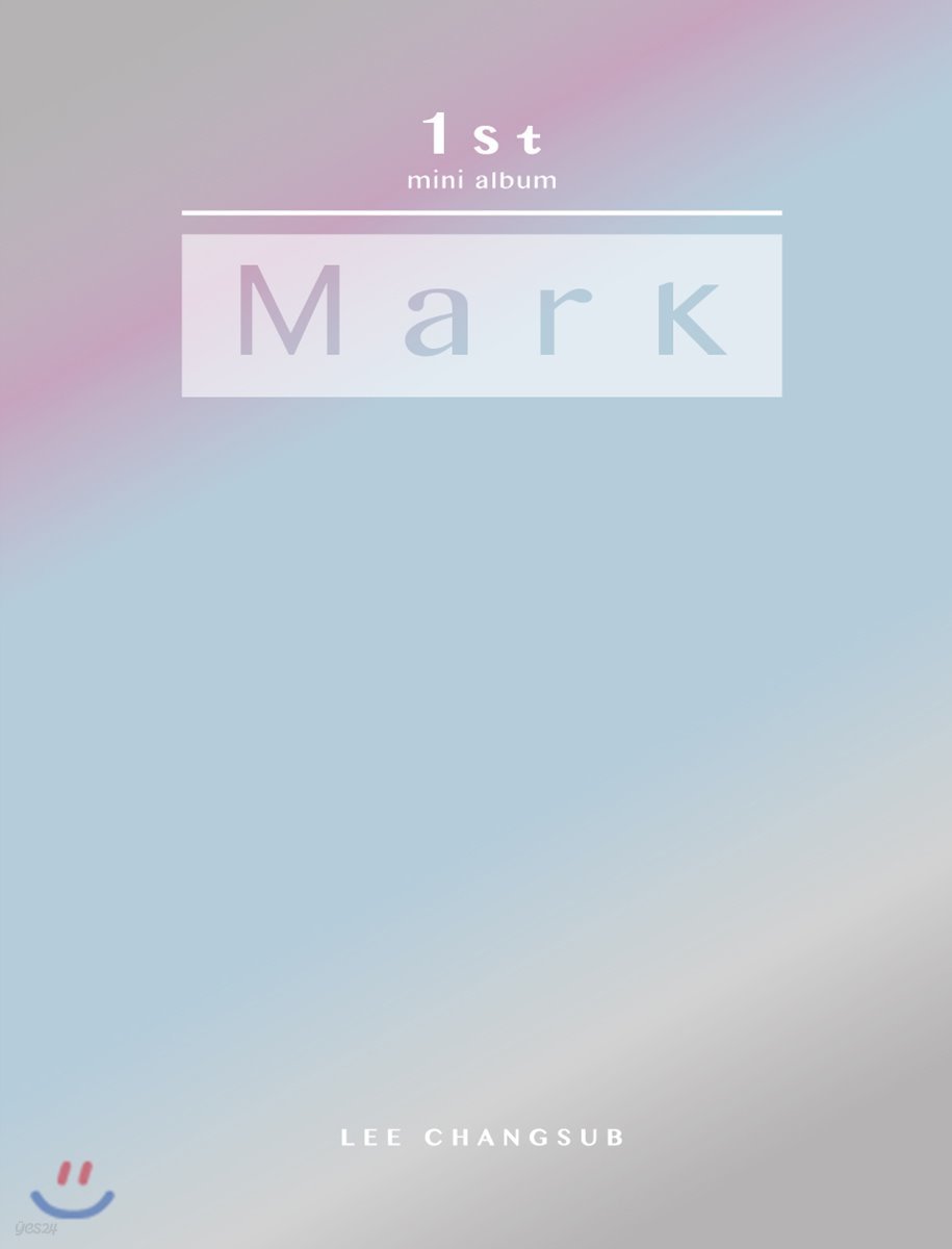 이창섭 - 미니앨범 1집 : Mark