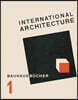Walter Gropius: International Architecture