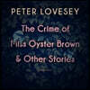 The Crime of Miss Oyster Brown, and Other Stories Lib/E