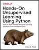Hands-On Unsupervised Learning Using Python: How to Build Applied Machine Learning Solutions from Unlabeled Data