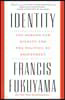 Identity: The Demand for Dignity and the Politics of Resentment
