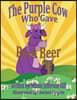 The Purple Cow Who Gave Rootbeer