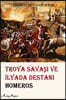 Troya Savasi Ve Ilyada Destani