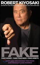 Fake: Fake Money, Fake Teachers, Fake Assets: How Lies Are Making the Poor and Middle Class Poorer
