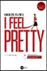 아이필프리티 I FEEL PRETTY