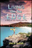 Living on the Edge: A Story of Love, Mystery and War