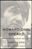 Howard Zinn Speaks: Collected Speeches 1963-2009
