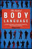 The Secrets of Body Language: An Illustrated Guide to Knowing What People Are Really Thinking and Feeling