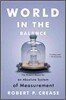 World in the Balance: The Historic Quest for an Absolute System of Measurement