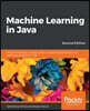 Machine Learning in Java, Second Edition