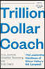Trillion Dollar Coach