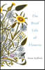 The Brief Life of Flowers