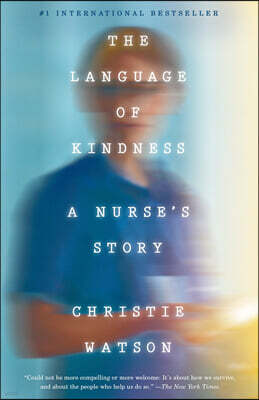 The Language of Kindness: A Nurse's Story