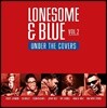 리듬 앤 블루스 모음집 - 론썸 블루 2집 (Lonesome & Blue Vol.2 - Under the Covers) [블루 컬러 LP]