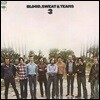 Blood, Sweat & Tears (블러드, 스웻 앤 티어스) - Blood, Sweat & Tears 3 [LP]