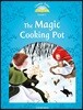 Classic Tales Second Edition: Level 1: The Magic Cooking Pot Audio Pack