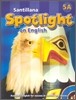 Santillana Spotlight on English 5A : Student Book + Audio CD