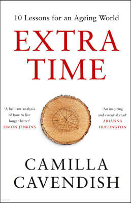 Extra Time : 10 Lessons for an Ageing World
