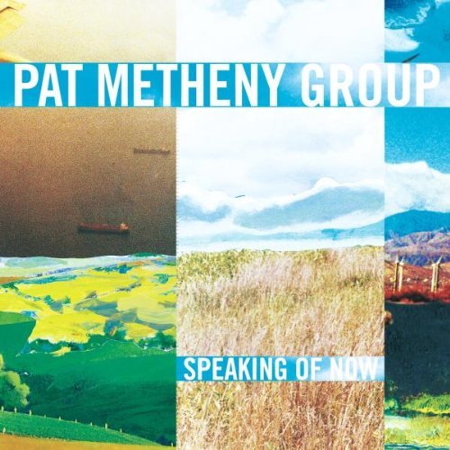 Pat Metheny - Speaking of Now