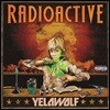 Yelawolf (옐라울프) - Radioactive [2LP]