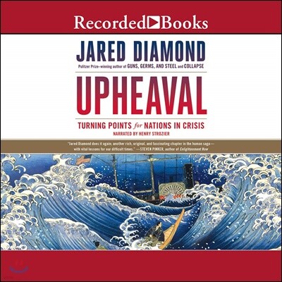 Upheaval: Turning Points for Nations in Crisis