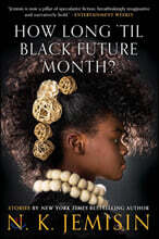 How Long 'til Black Future Month?: Stories
