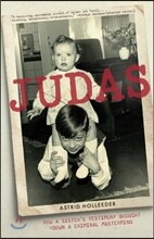 Judas: How a Sister's Testimony Brought Down a Criminal MasterMind